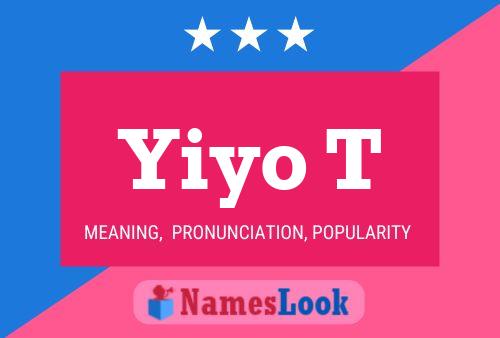 Yiyo T Name Poster