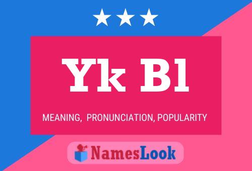 Yk Bl Name Poster