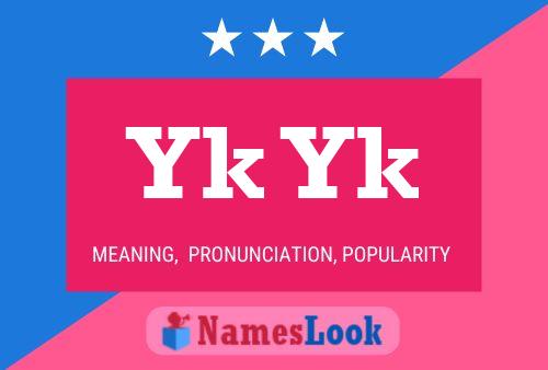 Yk Yk Name Poster