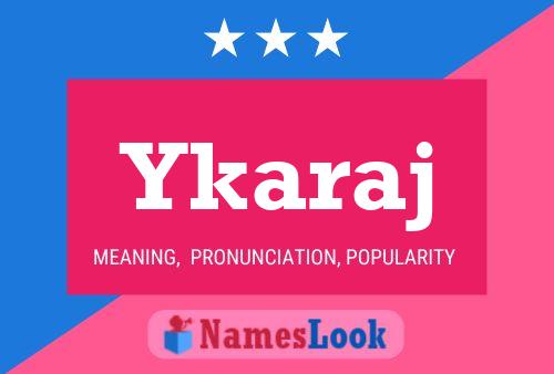 Ykaraj Name Poster