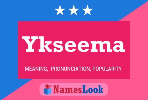 Ykseema Name Poster