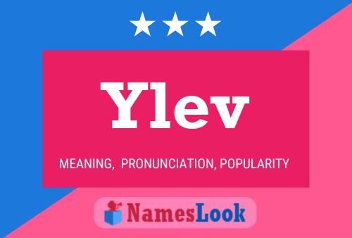 Ylev Name Poster