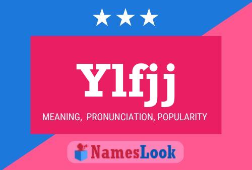 Ylfjj Name Poster