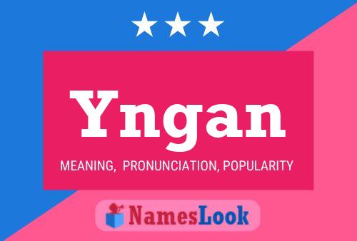 Yngan Name Poster