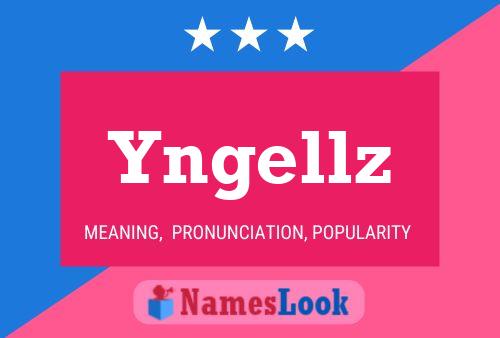 Yngellz Name Poster