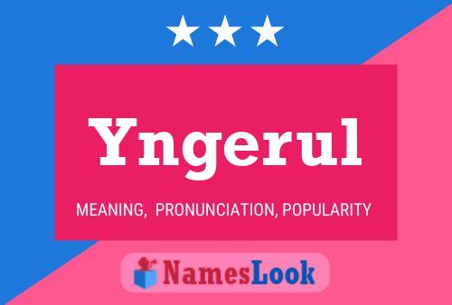 Yngerul Name Poster