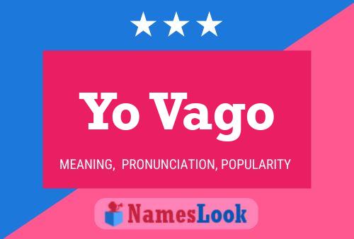 Yo Vago Name Poster