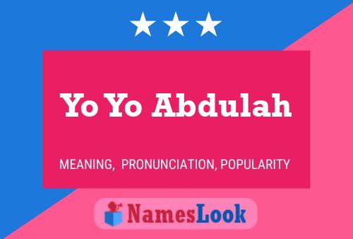 Yo Yo Abdulah Name Poster