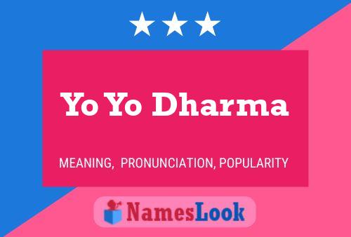 Yo Yo Dharma Name Poster