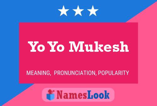 Yo Yo Mukesh Name Poster