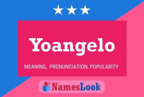 Yoangelo Name Poster