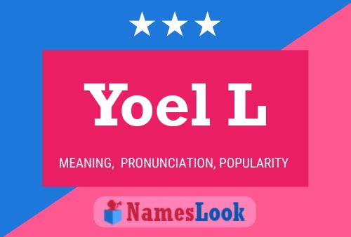 Yoel L Name Poster