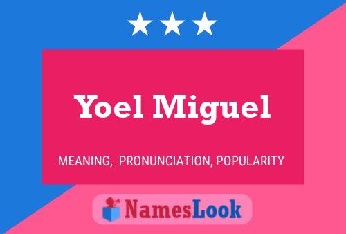 Yoel Miguel Name Poster