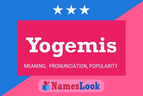 Yogemis Name Poster