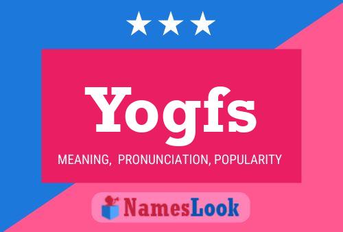 Yogfs Name Poster