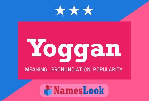 Yoggan Name Poster