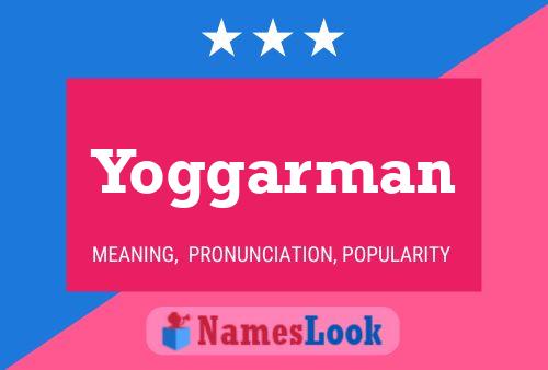 Yoggarman Name Poster