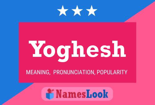 Yoghesh Name Poster