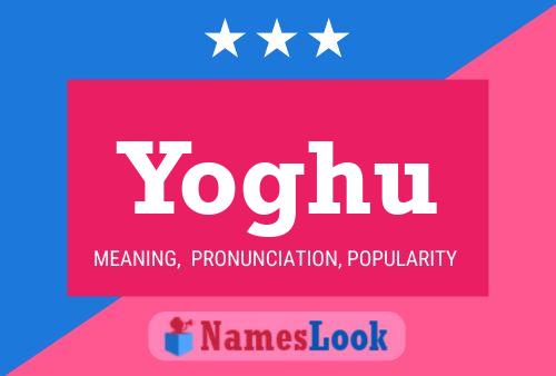 Yoghu Name Poster