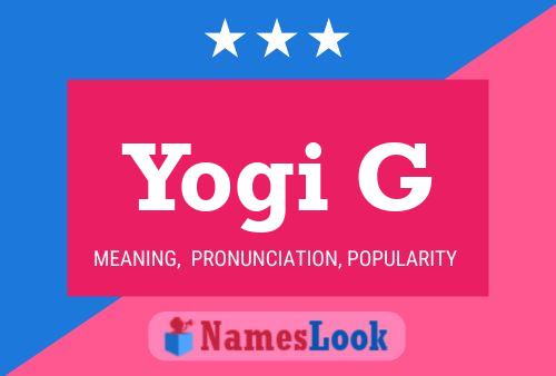 Yogi G Name Poster