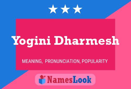 Yogini Dharmesh Name Poster