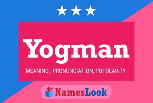 Yogman Name Poster