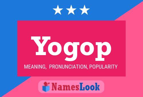 Yogop Name Poster