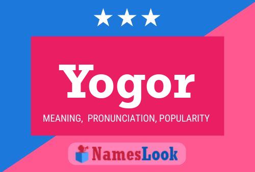 Yogor Name Poster