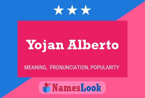 Yojan Alberto Name Poster