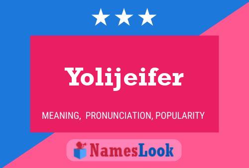 Yolijeifer Name Poster