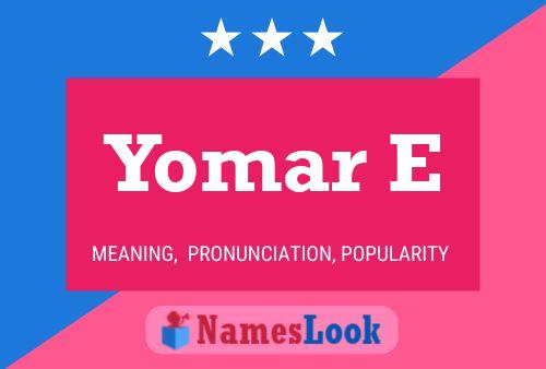 Yomar E Name Poster