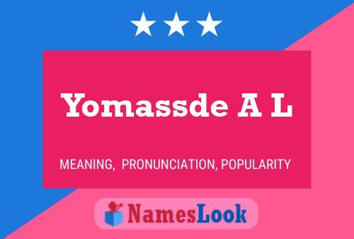 Yomassde A L Name Poster