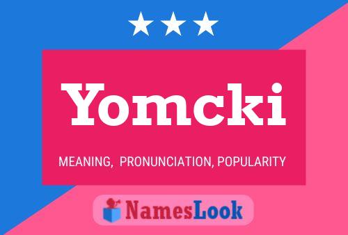 Yomcki Name Poster