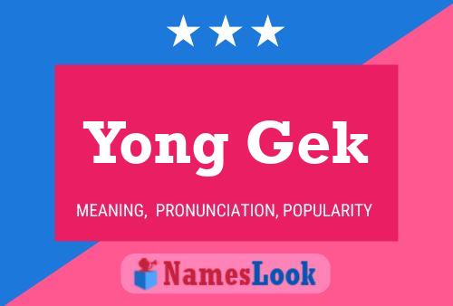 Yong Gek Name Poster