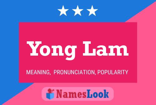 Yong Lam Name Poster