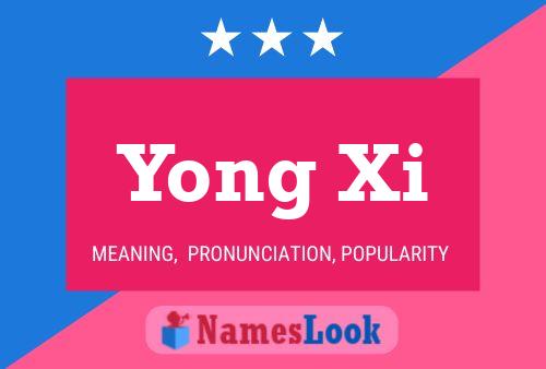 Yong Xi Name Poster