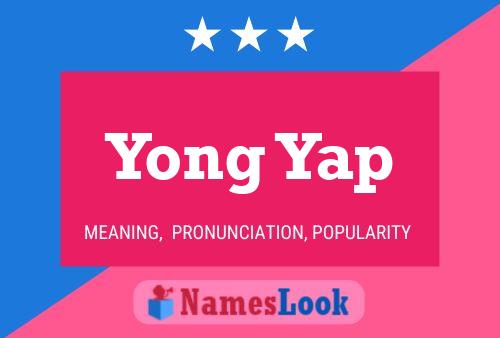 Yong Yap Name Poster