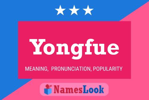 Yongfue Name Poster