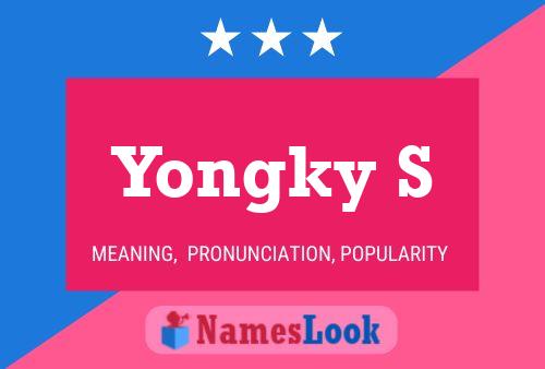 Yongky S Name Poster