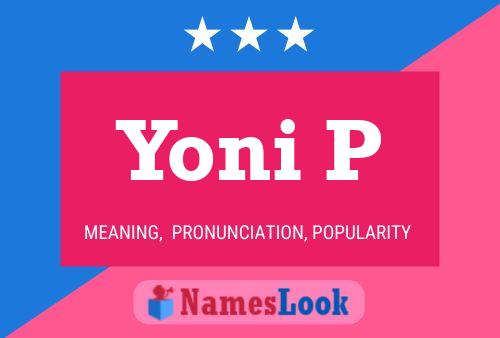 Yoni P Name Poster