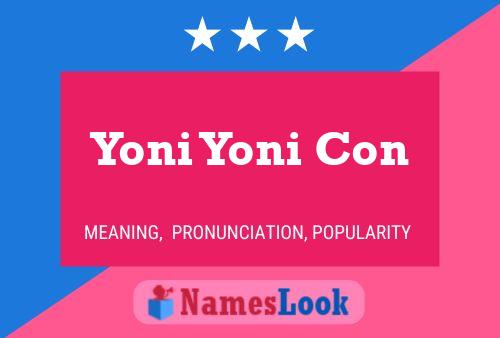 Yoni Yoni Con Name Poster