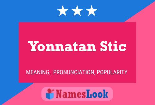 Yonnatan Stic Name Poster