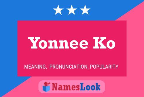 Yonnee Ko Name Poster