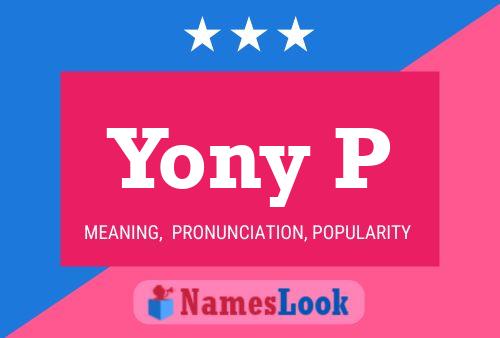 Yony P Name Poster