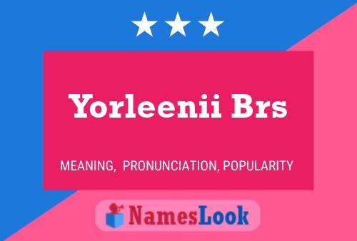 Yorleenii Brs Name Poster