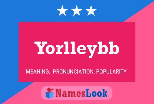 Yorlleybb Name Poster