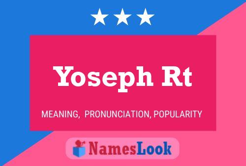 Yoseph Rt Name Poster