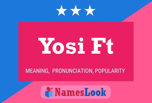 Yosi Ft Name Poster