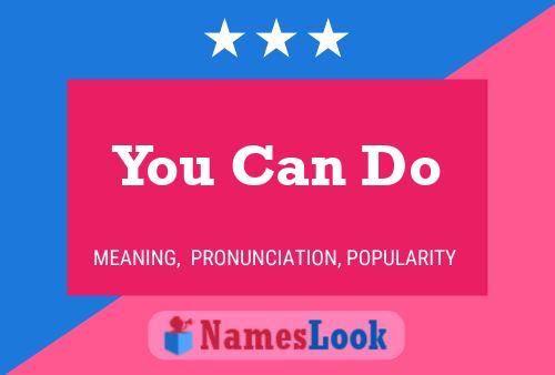 You Can Do Name Poster