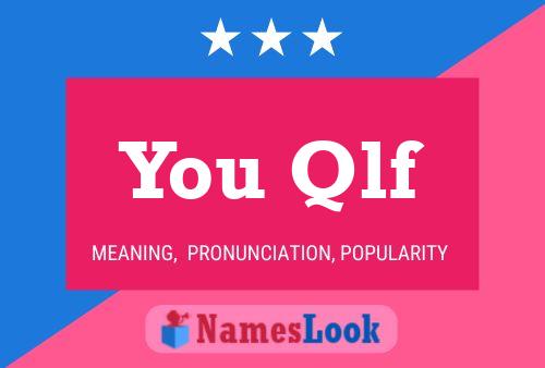 You Qlf Name Poster